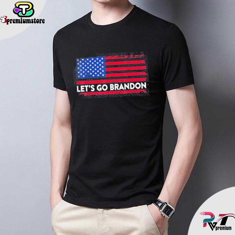 Let S Go Brandon Us Flag Shirt Hoodie Sweater Long Sleeve And Tank Top