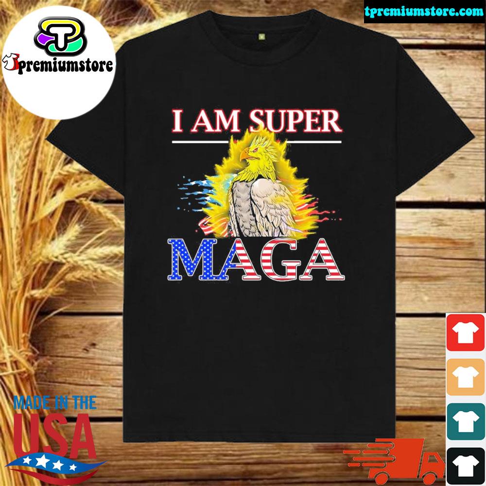 Eagle I am super maga American flag shirt