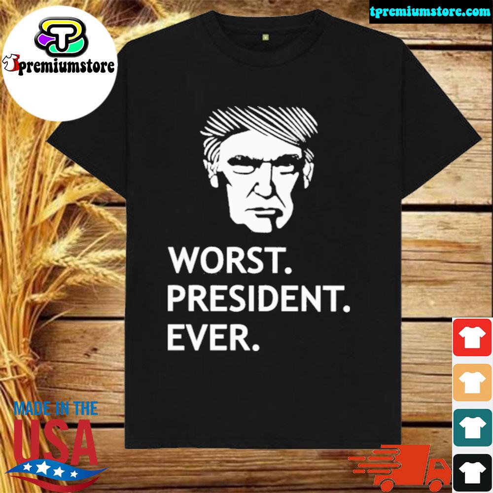 worst president ever shirt