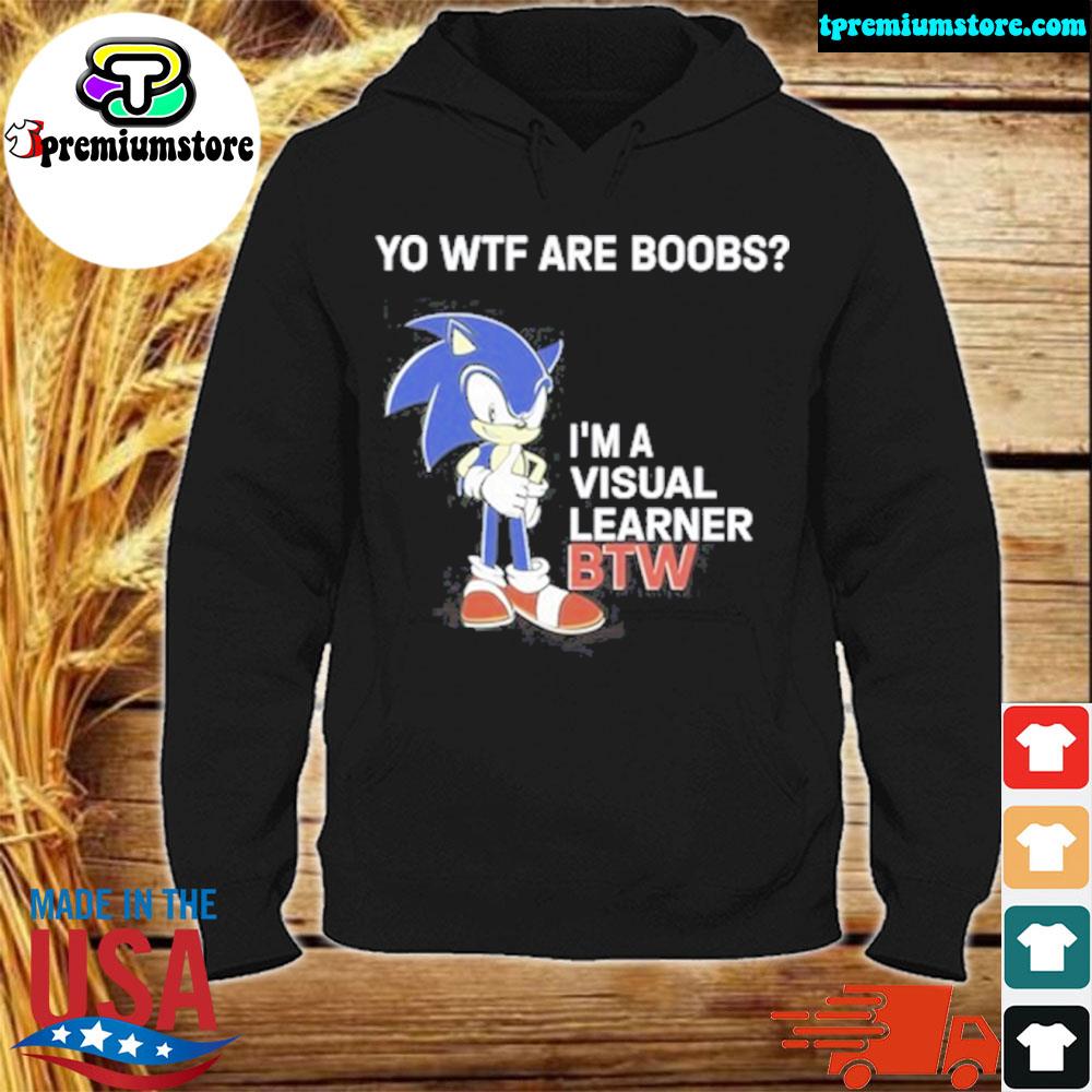 Sonic yo wtf are boobs I'm a visual learner btw 2022 s hodie-black