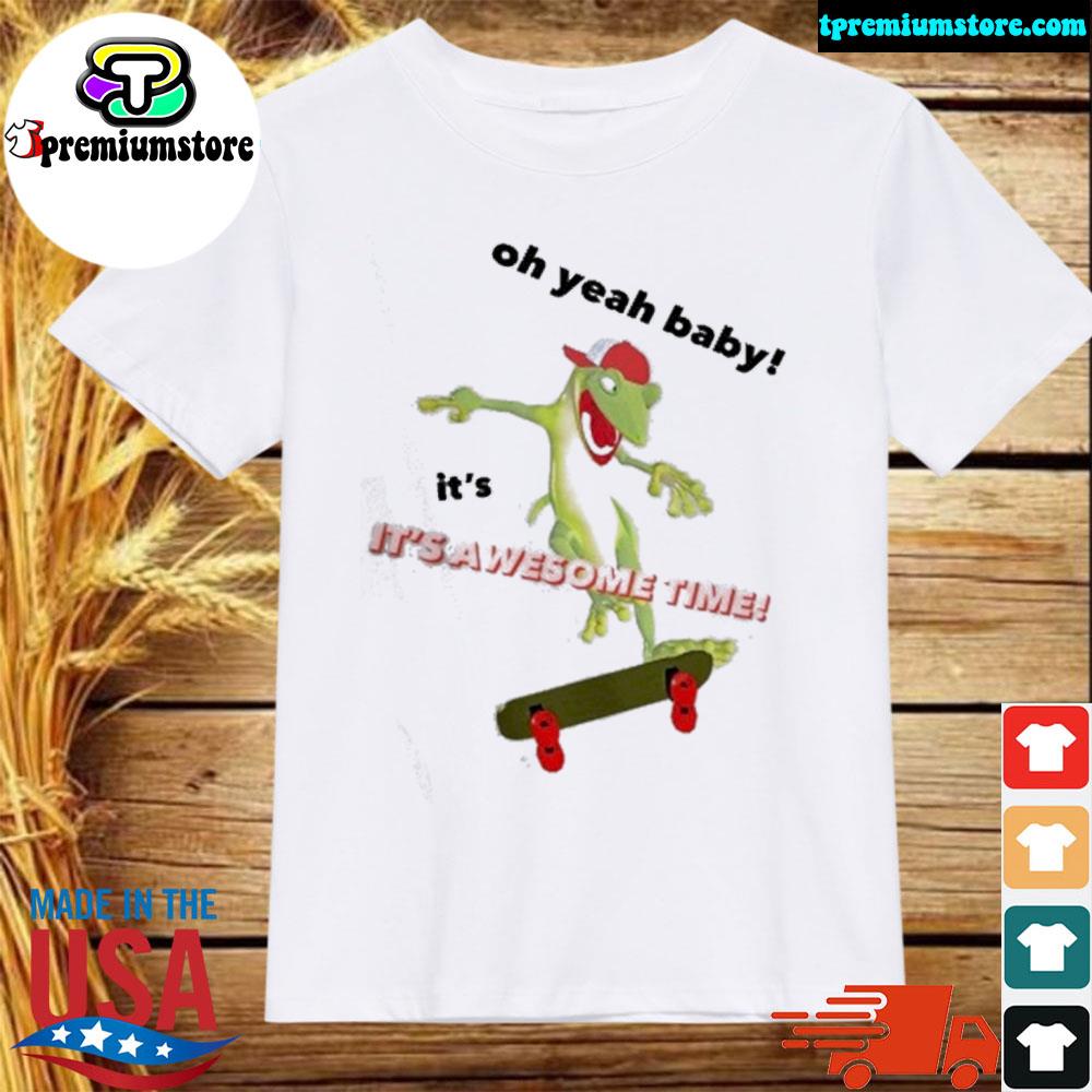 Coolz oh yeah baby it's awesome time shirt