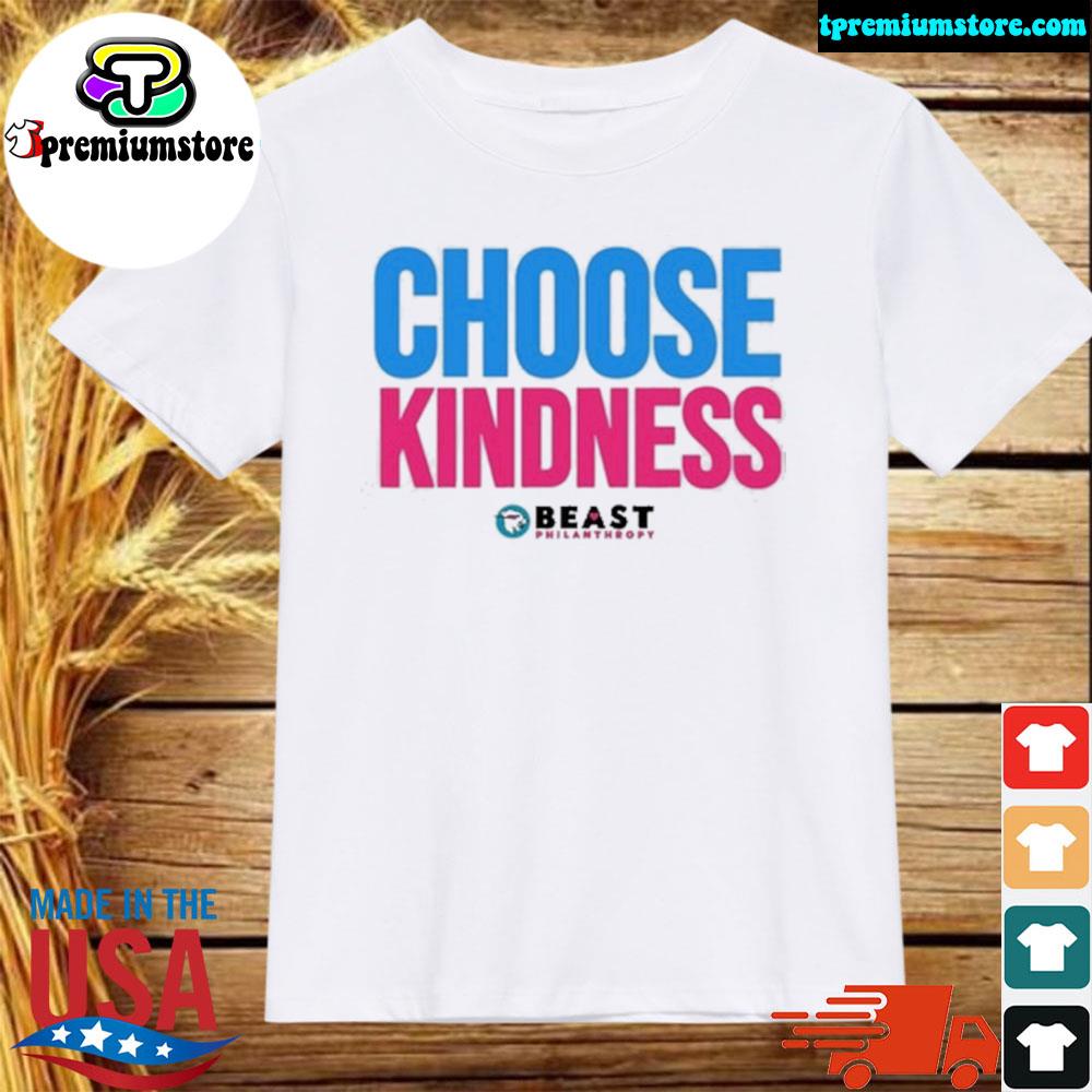 Mrbeast choose kindness slogan shirt