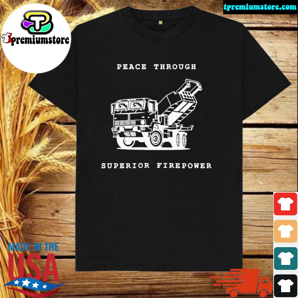 Official 2022 Peace Through Superior Firepower Shirt