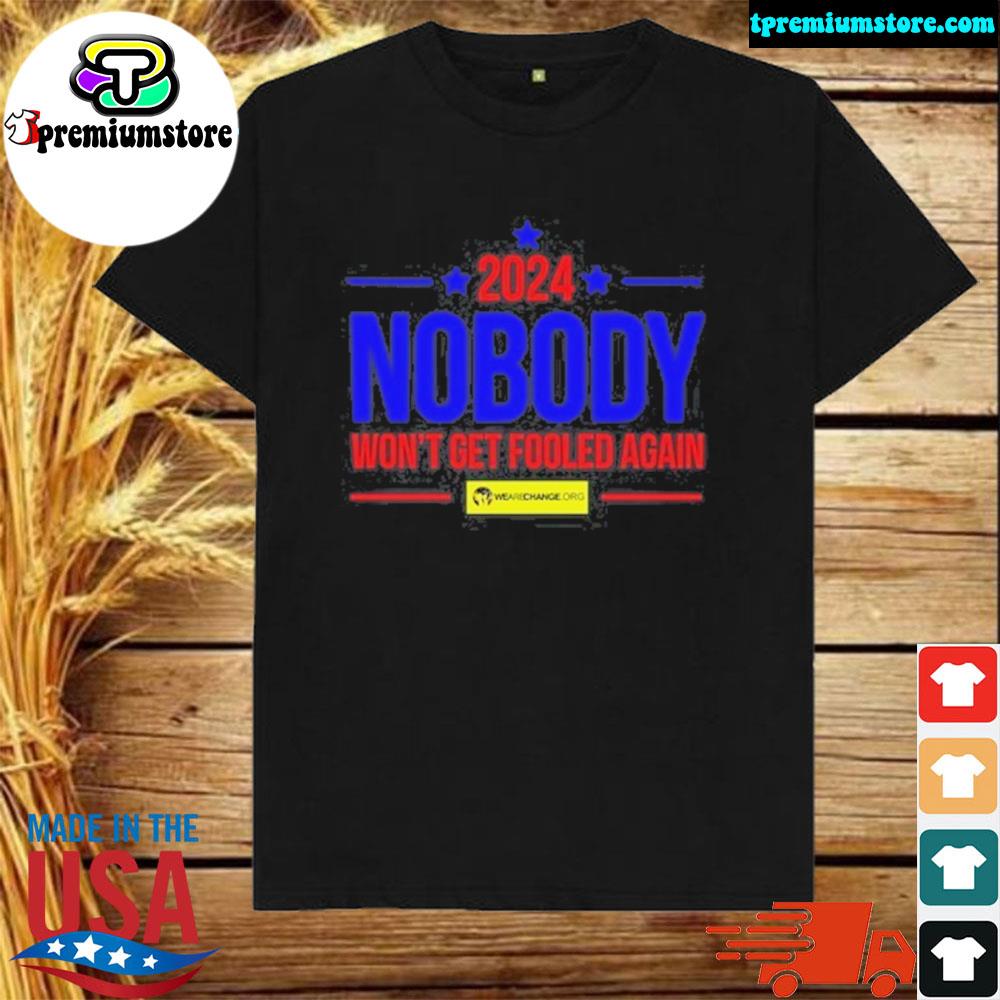 Official 2024 nobody won't get fooled again shirt