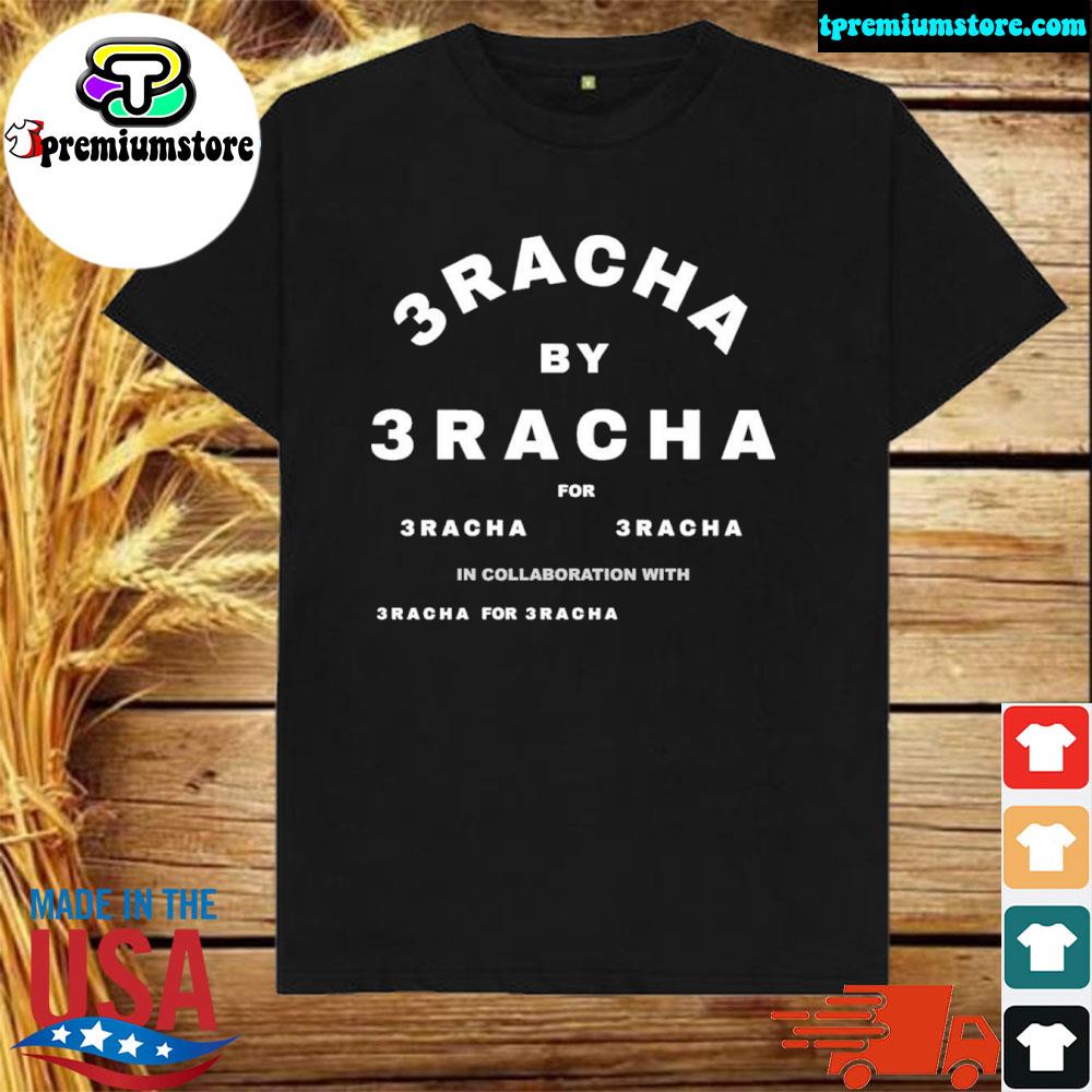 Official 3 racha by 3 racha for 3 racha by 3 racha in collaboration shirt