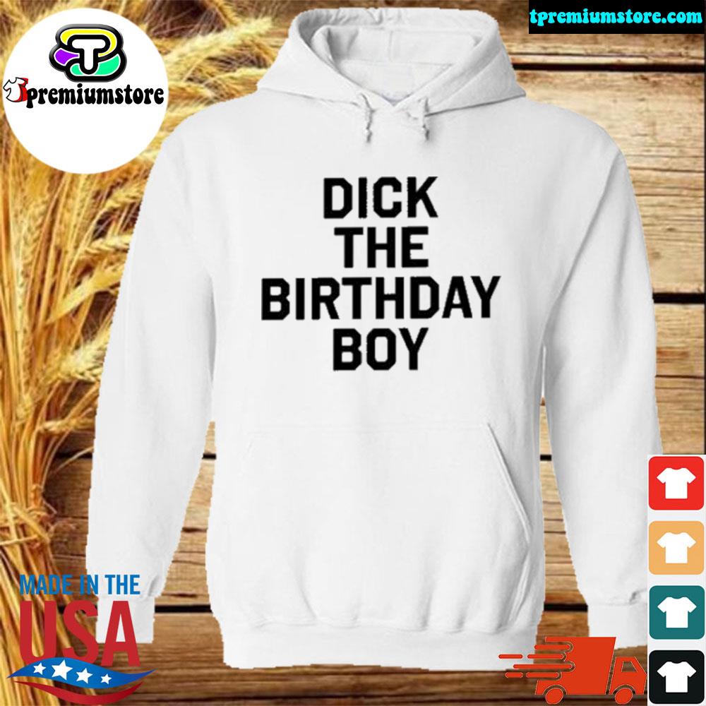 Official dick the birthday boy s hodie-white