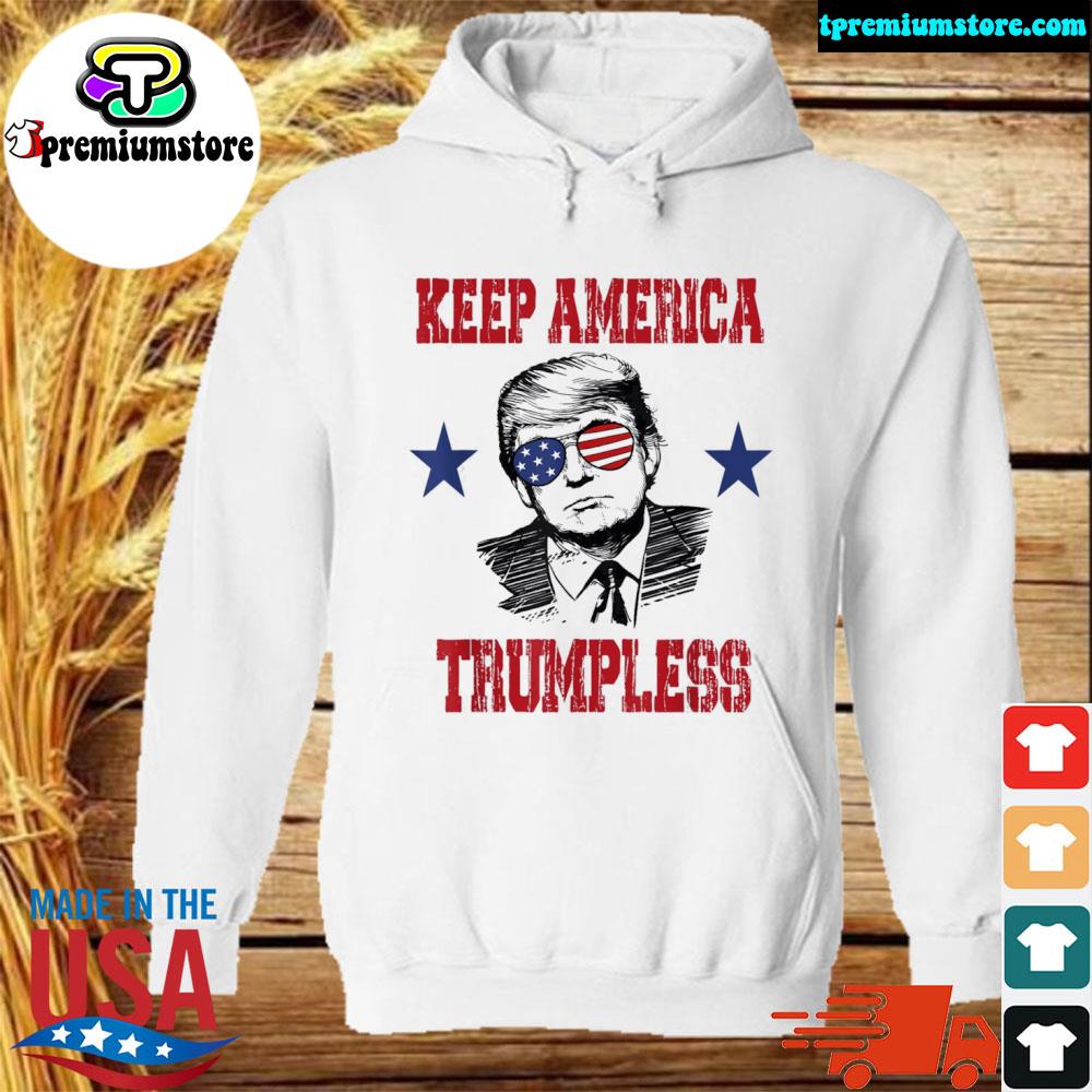 Official donald Trump keep America trumpless s hodie-white