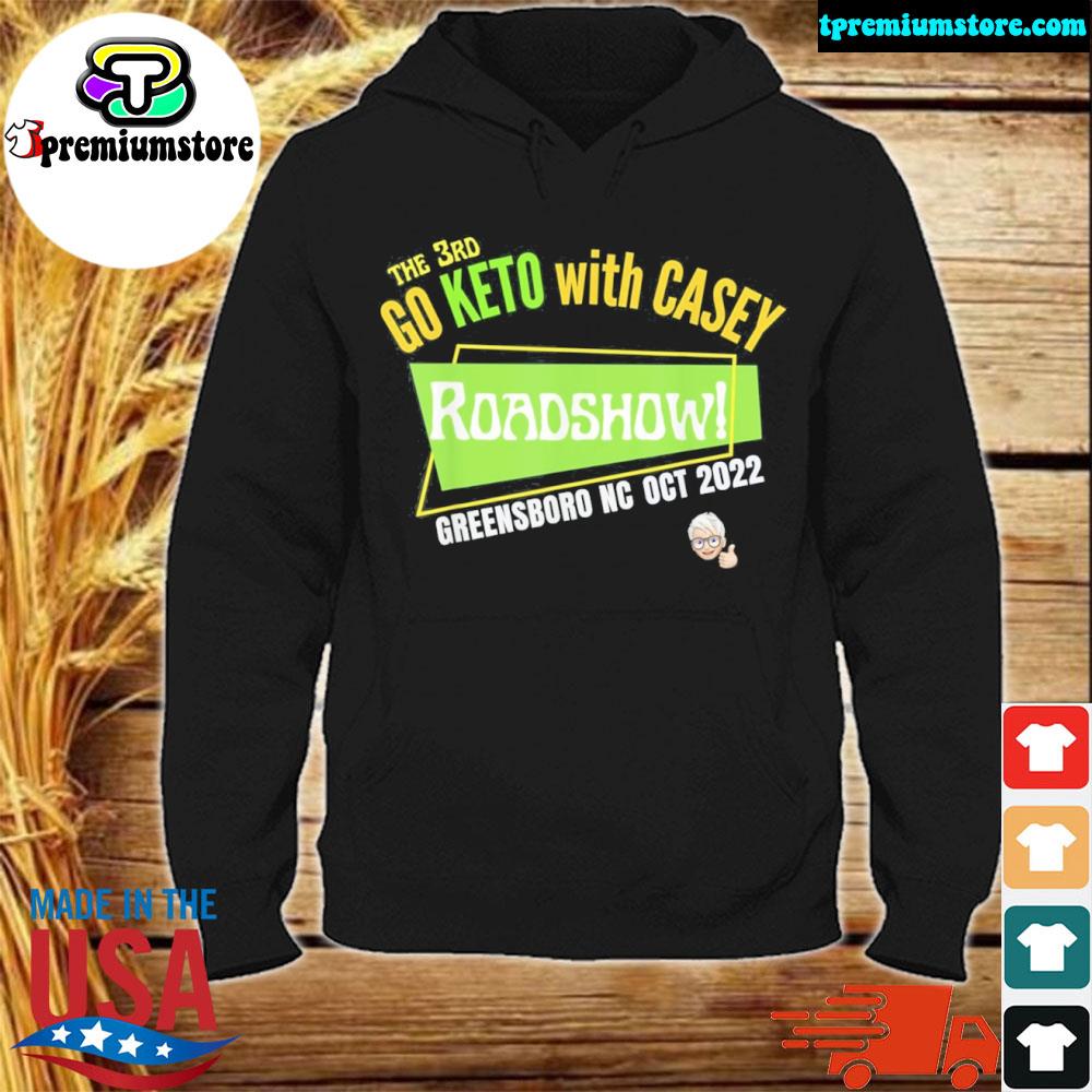 Official go Keto with Casey Roadshow Shirt hodie-black
