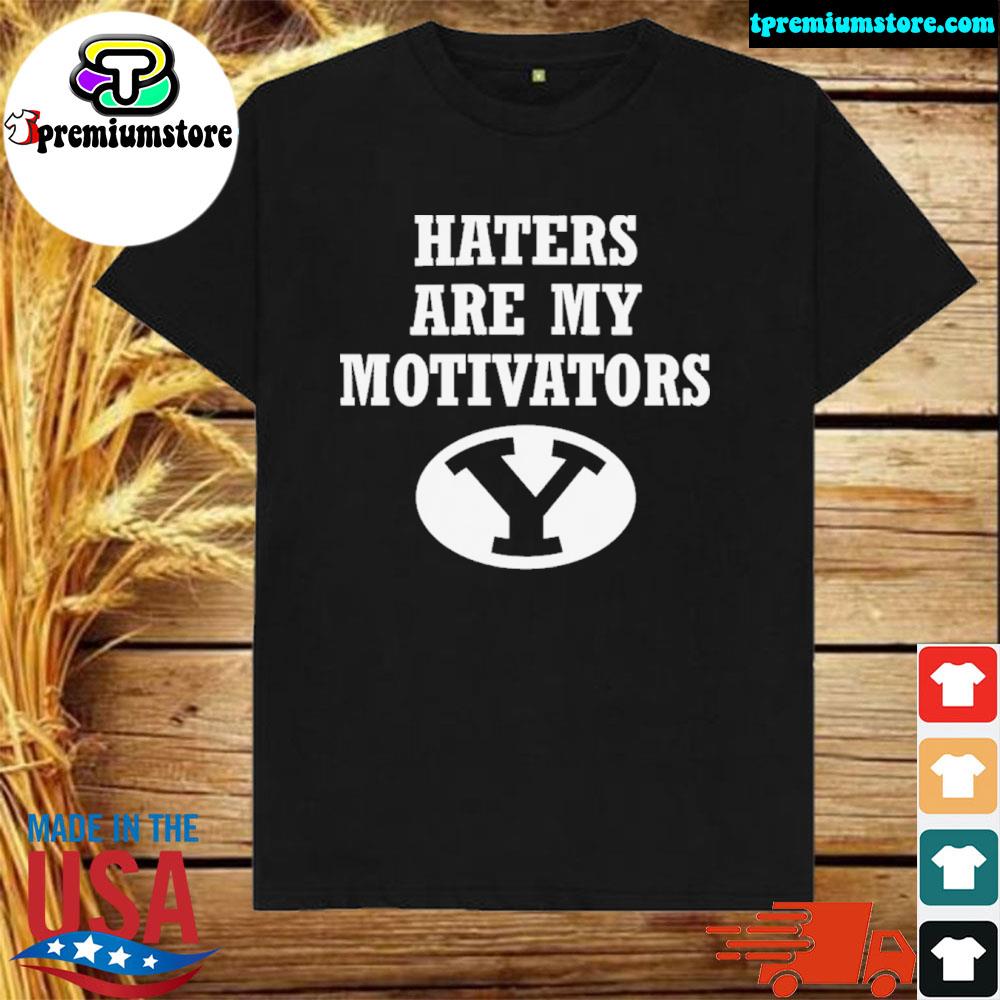 Official haters are my motivators shirt