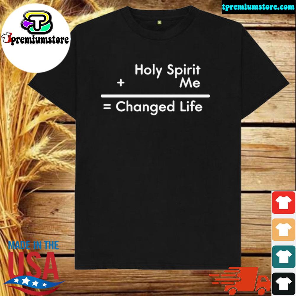 Official holy spirit me changed life offical edition shirt