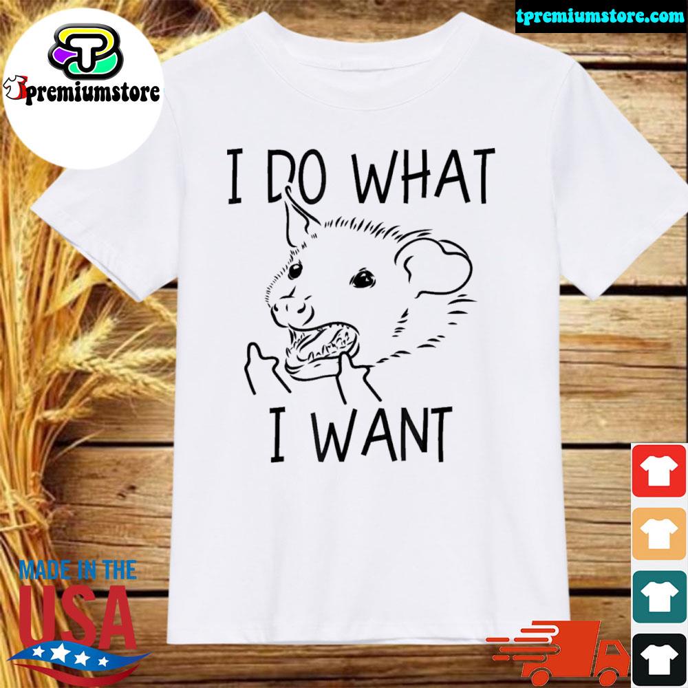 Official i do what I want possum middle finger opossum shirt