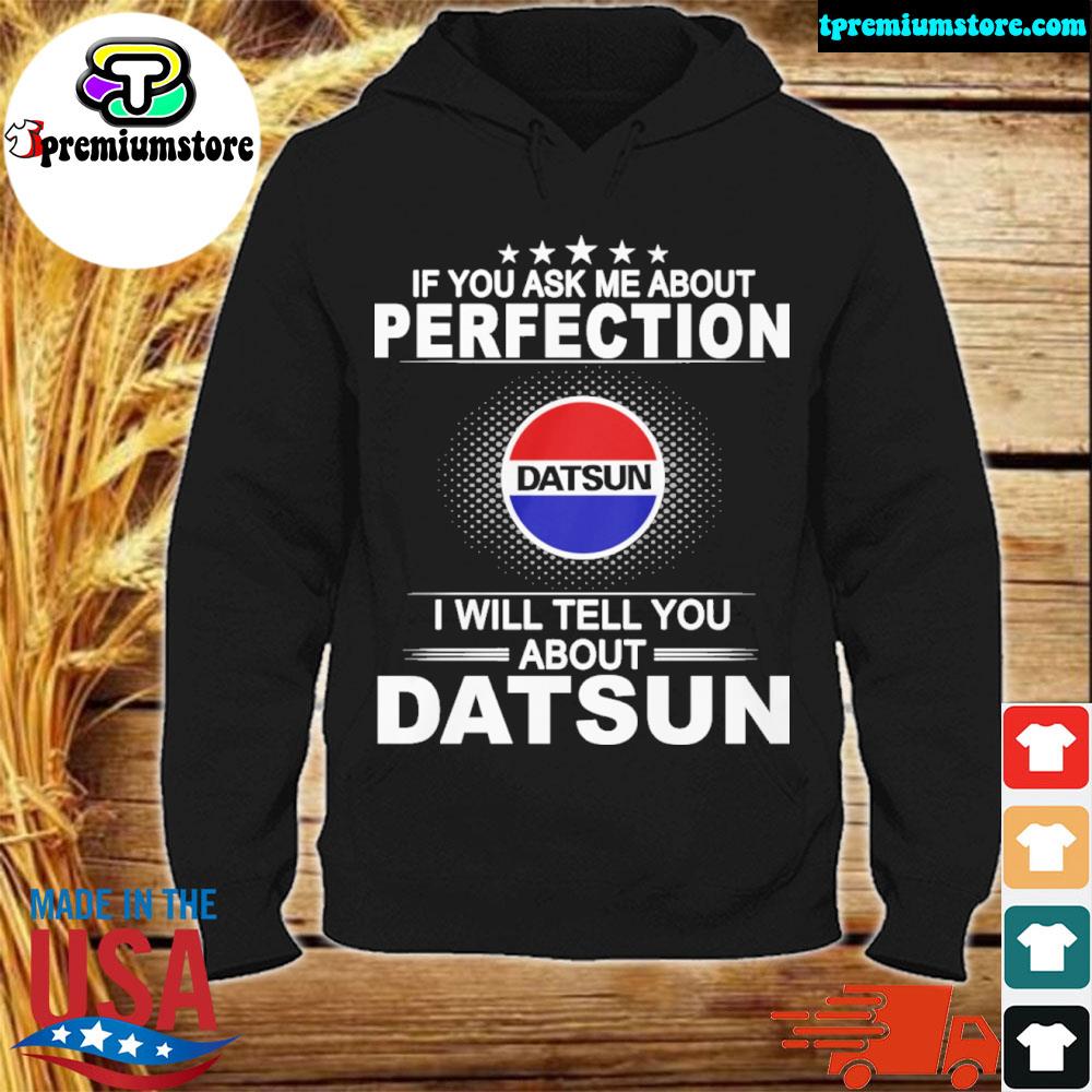 Official if you ask me about perfection datsun I will tell you about datsun s hodie-black