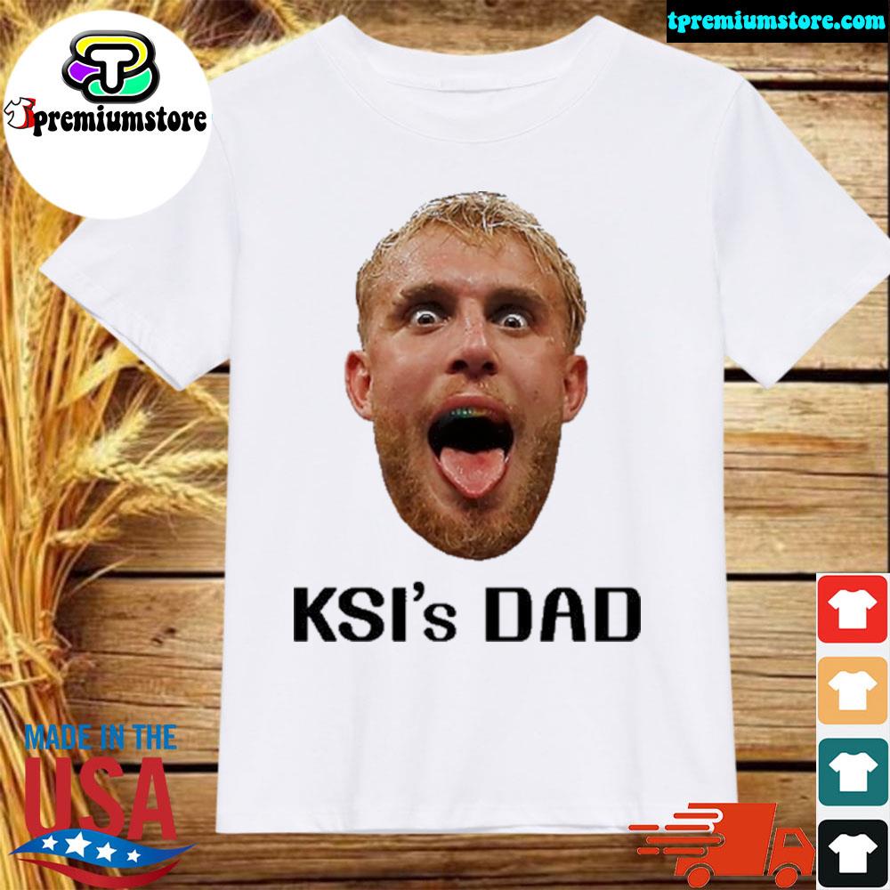 Official jake Logan Paul KSI's Dad Shirt