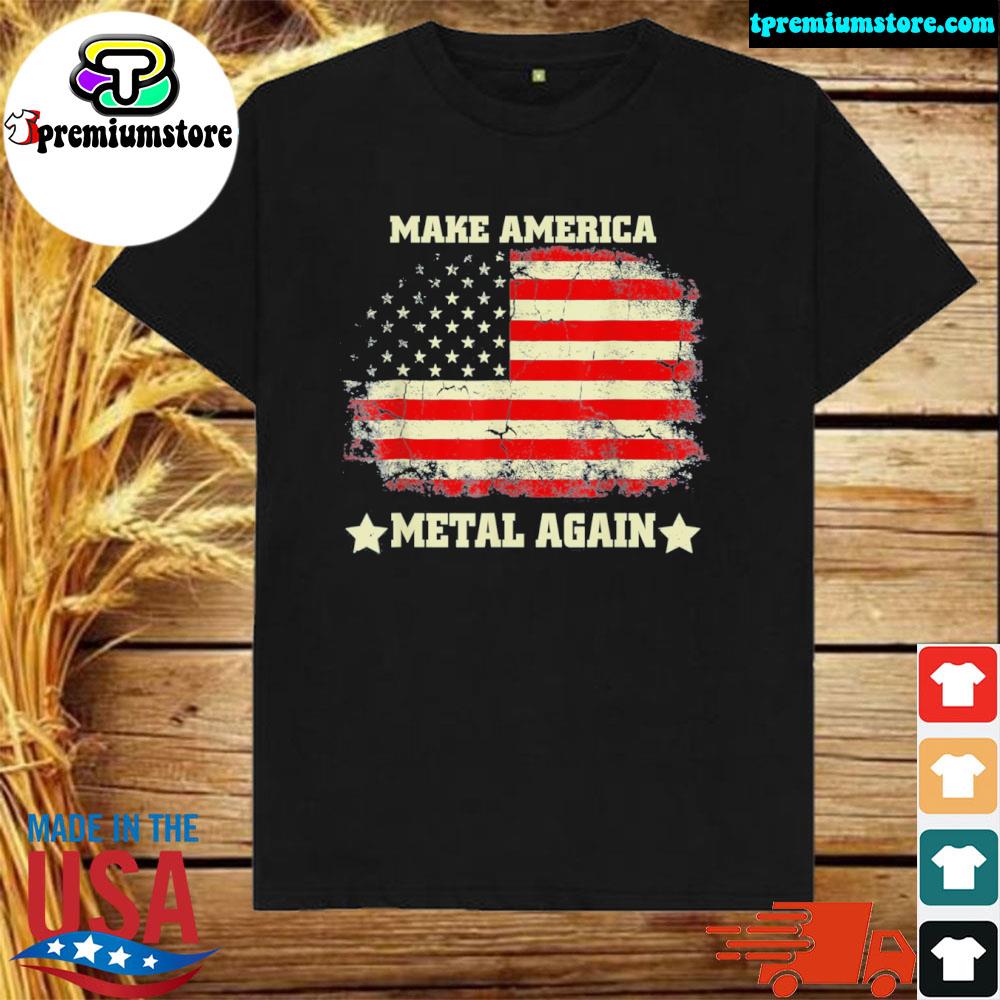 Official make America metal again American flag vintage shirt