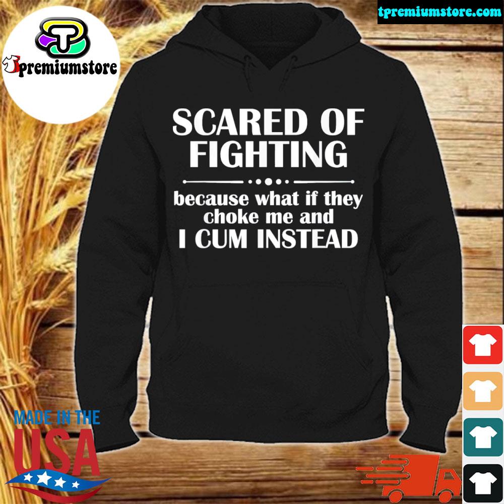 Official scared of fighting because what if they choke s hodie-black
