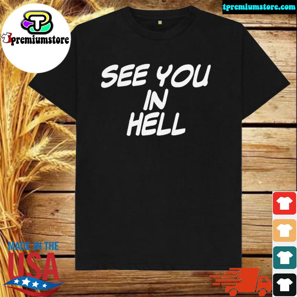 Official see You In Hell Shirt