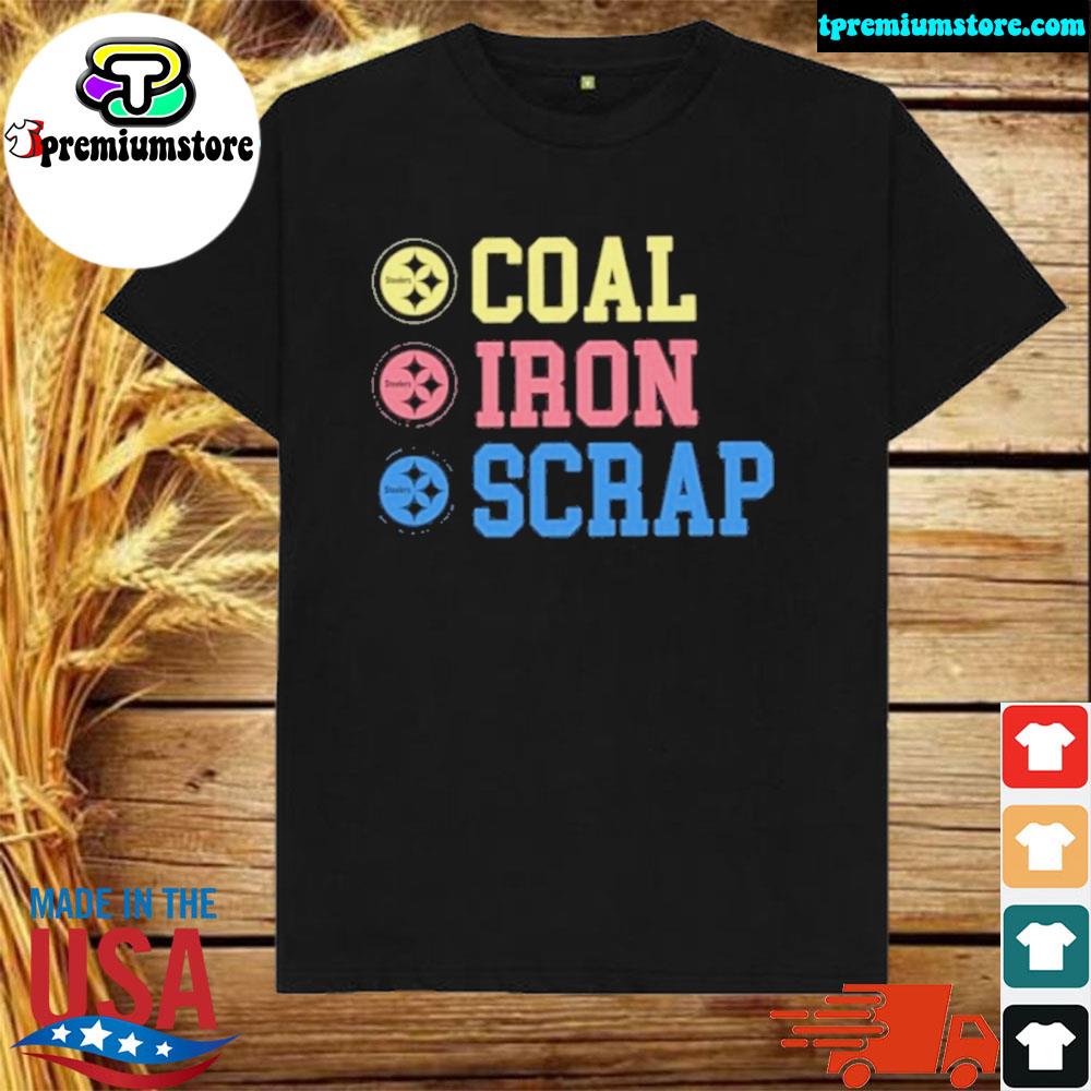 Official steelers coal iron scrap shirt