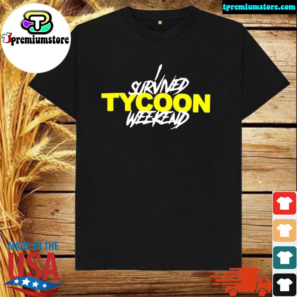 Official survived tycoon weekend shirt