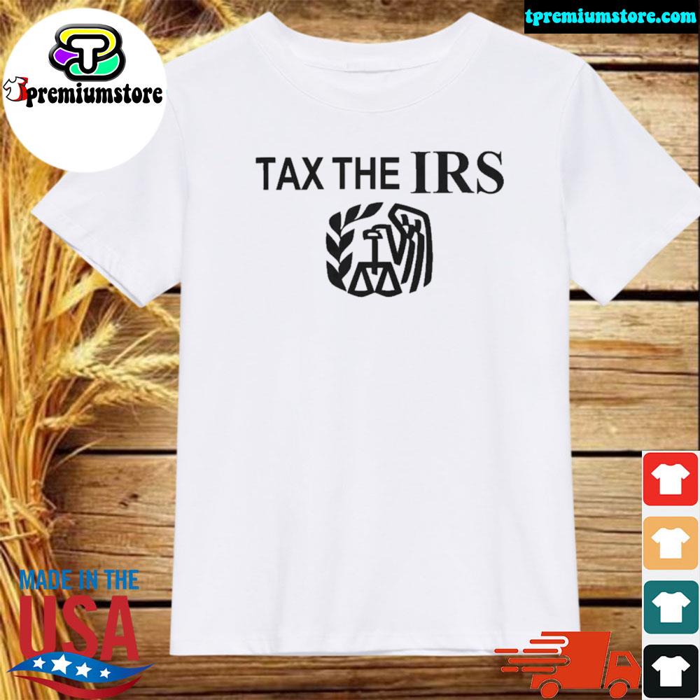 Official tax the irs shirt