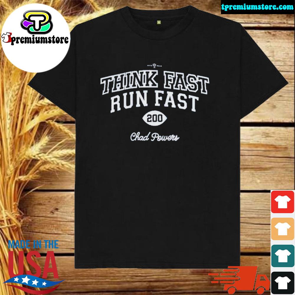Official think fast run fast shirt