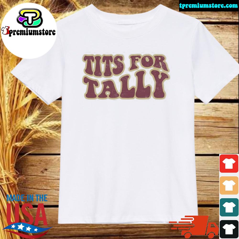 Official tits for tally shirt