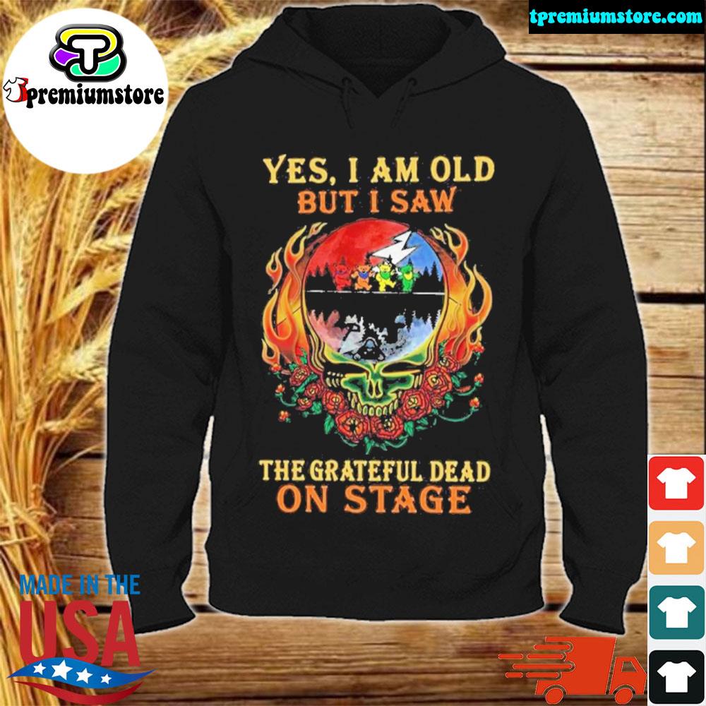 Official yes I am old but I saw the grateful dead bear on stage grateful dead halloween s hodie-black