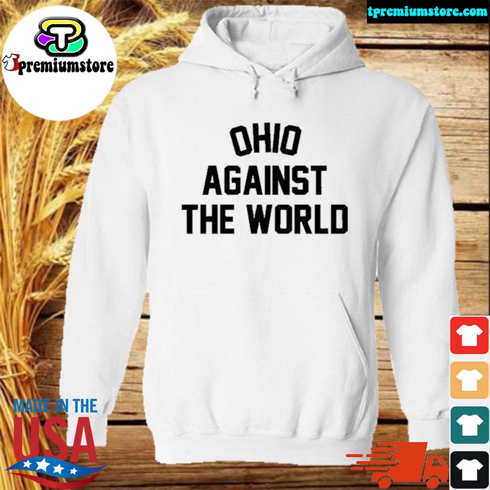 Ohio against the world s hodie-white