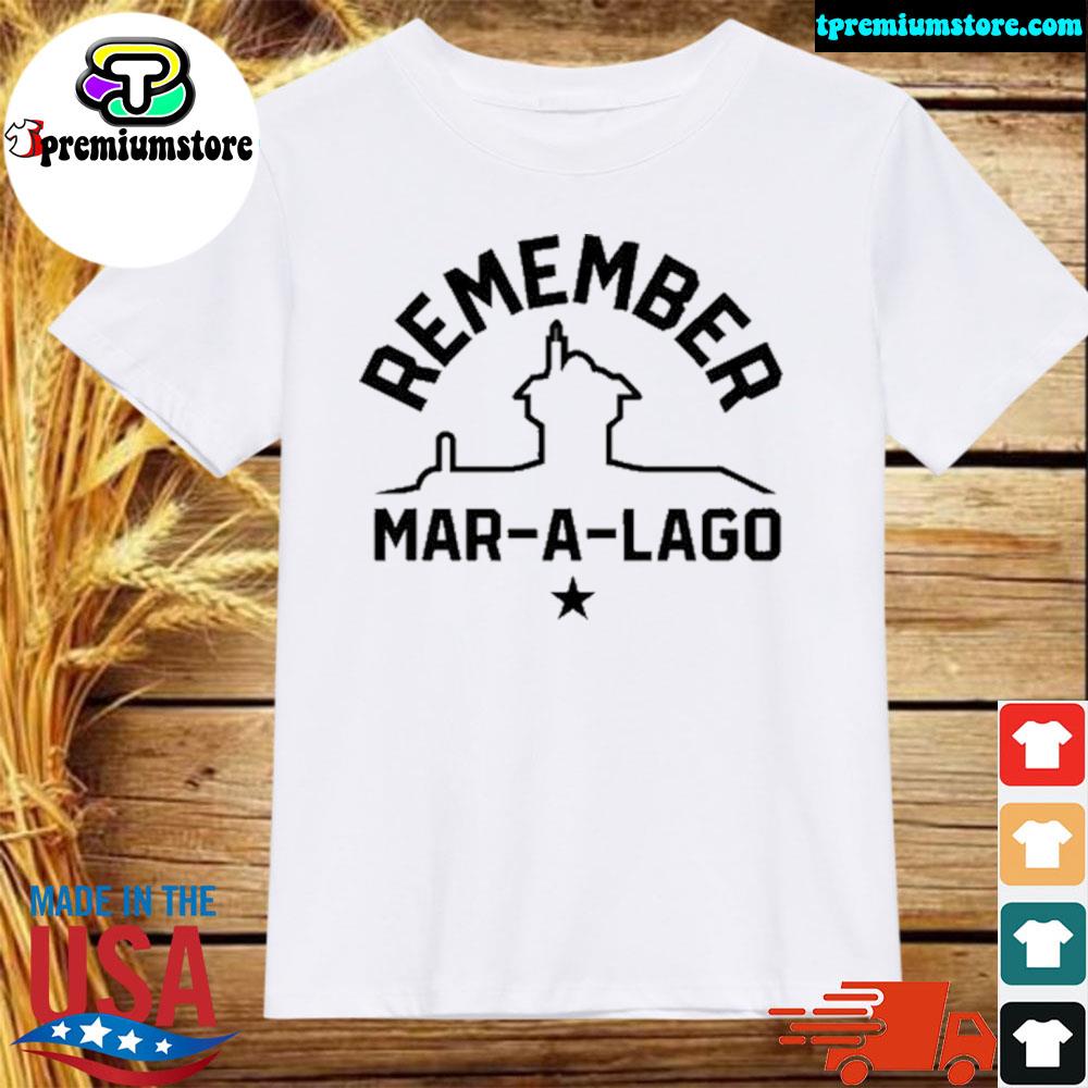Remember mar a lago men's shirt