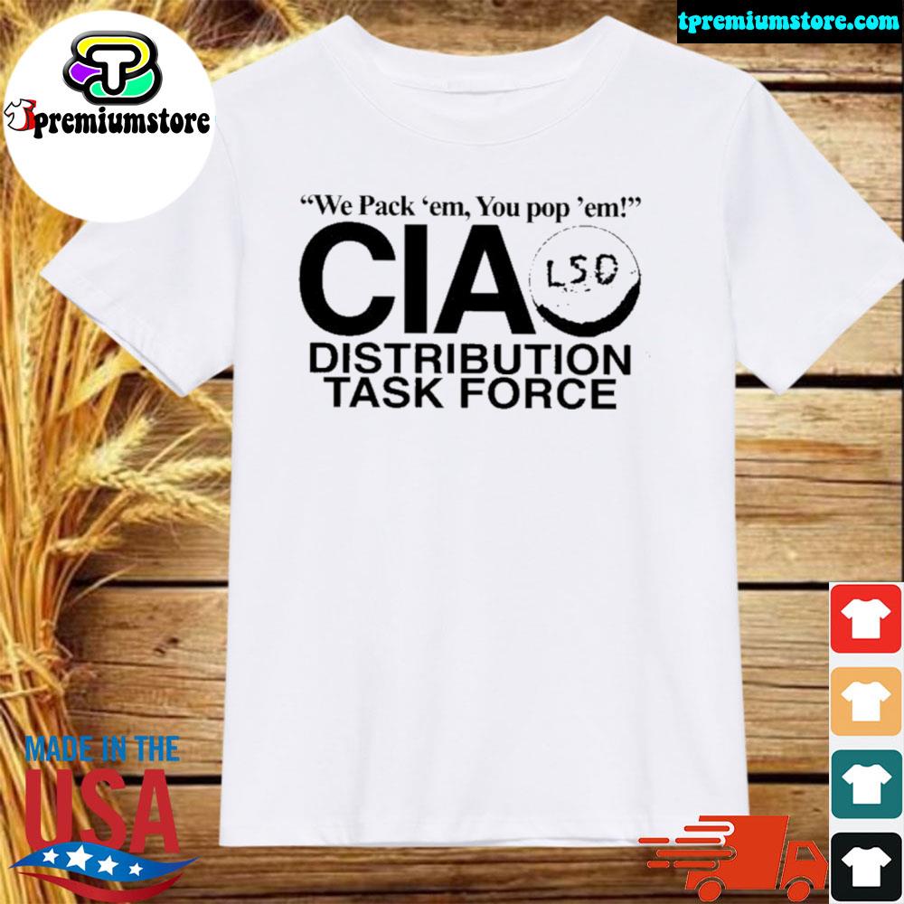 We pack em you pop em cia distribution task force shirt