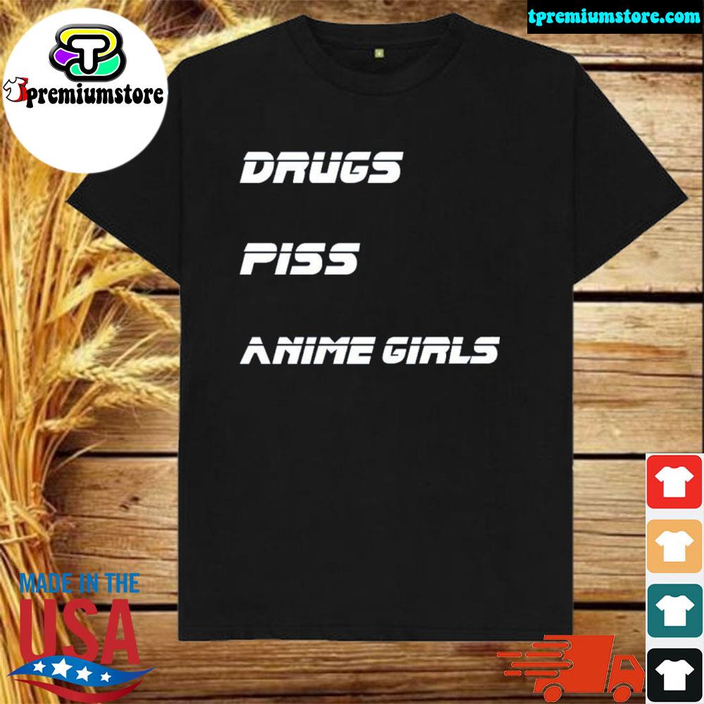 Official drugs piss anime girls shirt