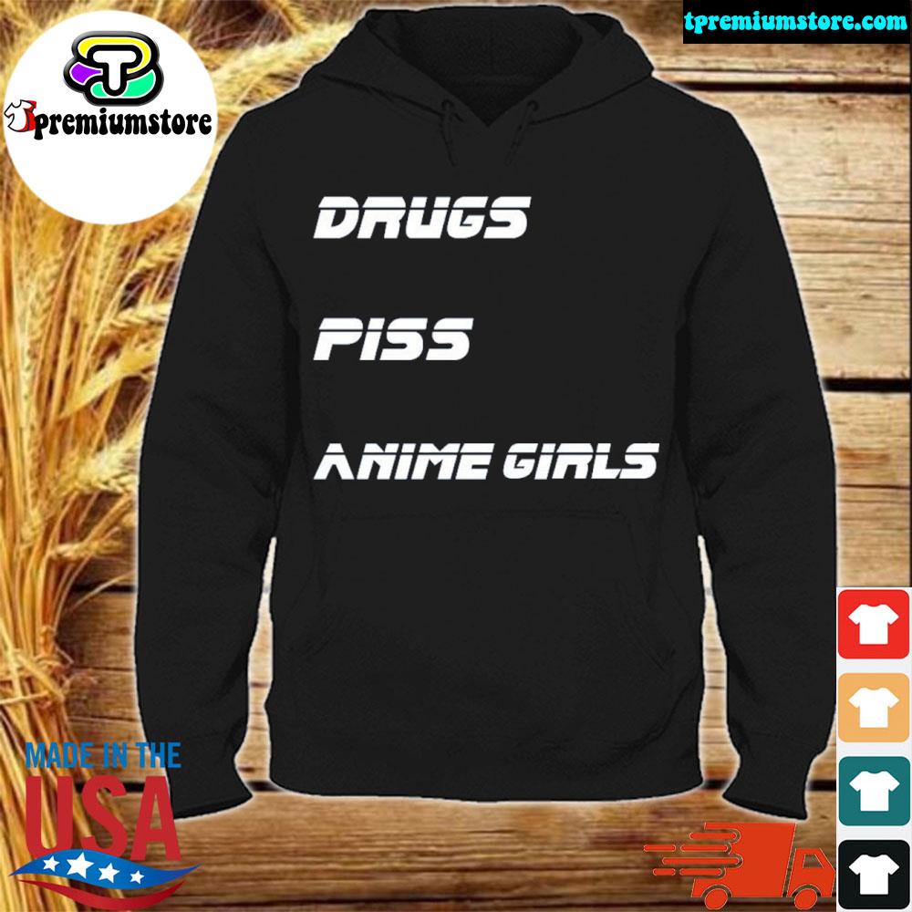 Official drugs piss anime girls s hodie-black