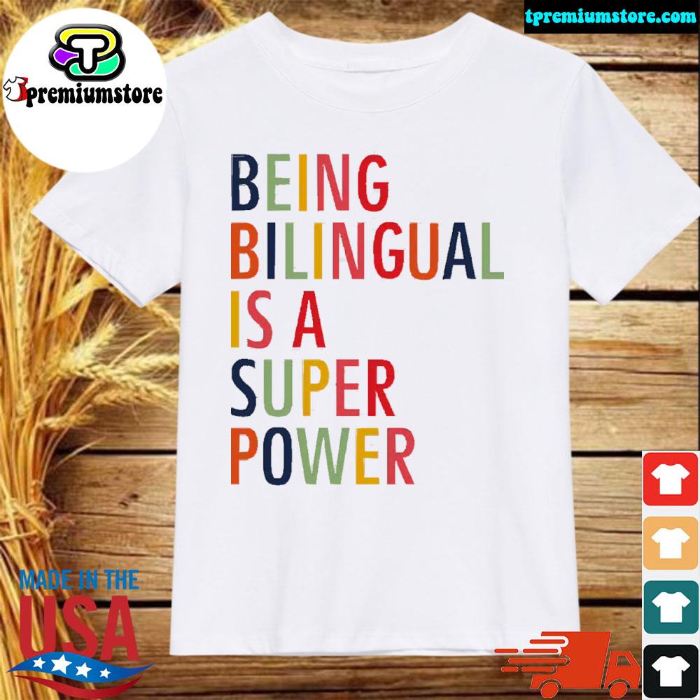 Official being bilingual is a super power shirt