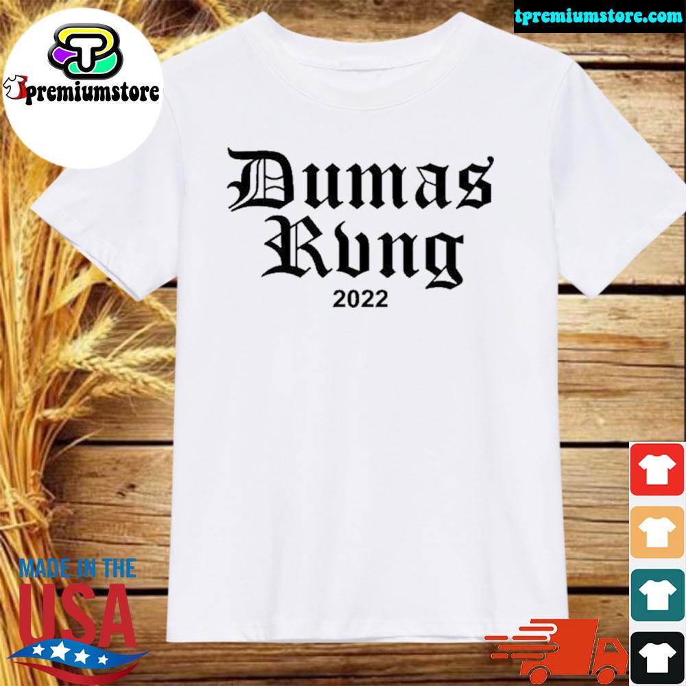 Official dumas rvng 2022 shirt