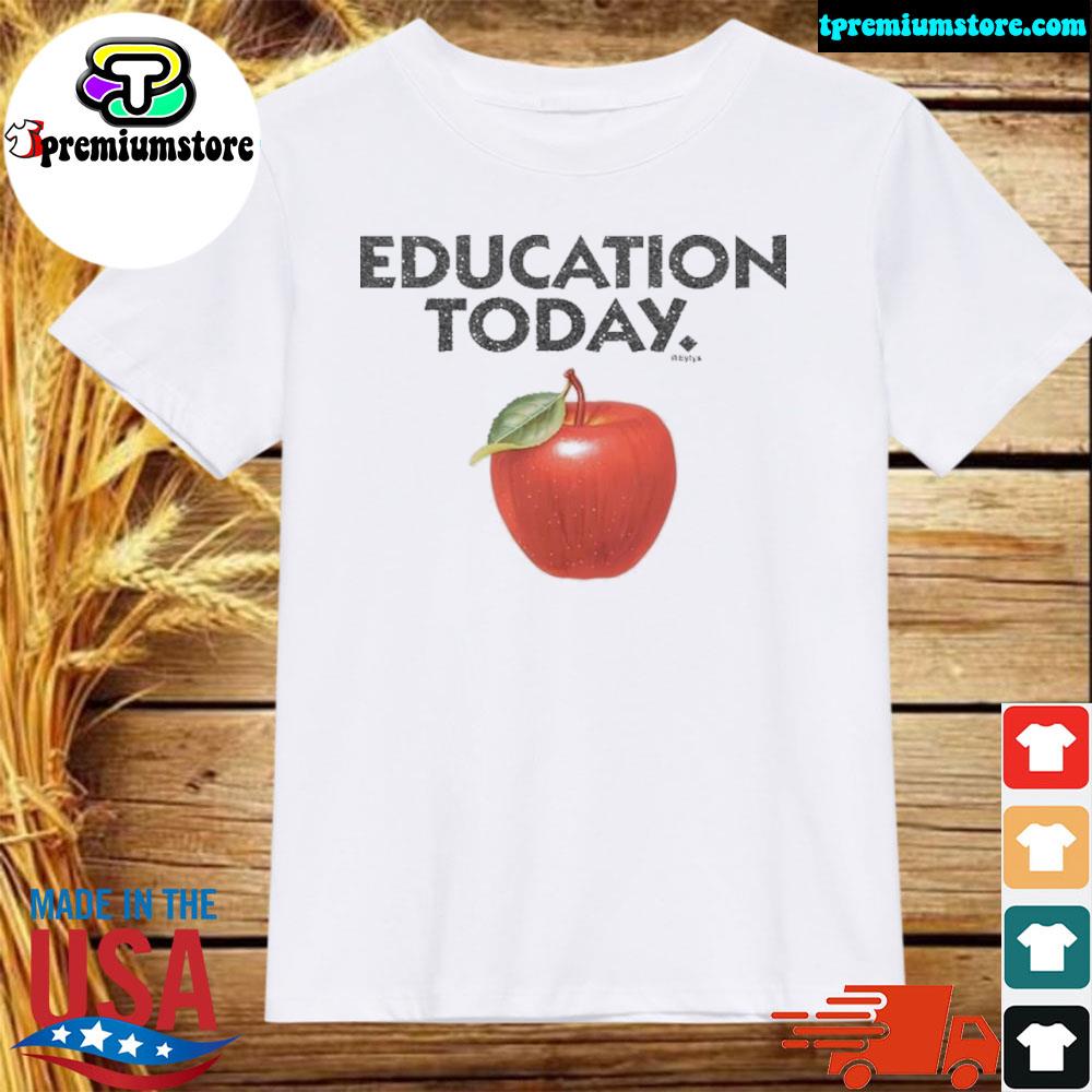 Official education today shirt