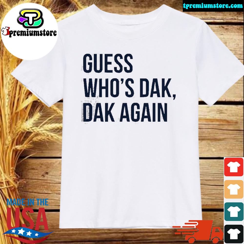 Official guess who's dak dak again shirt