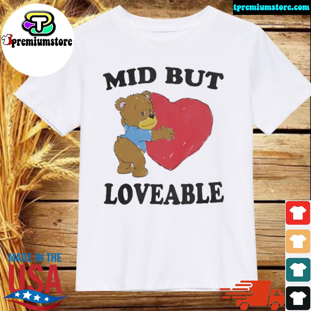 Official mid But Loveable T-Shirt
