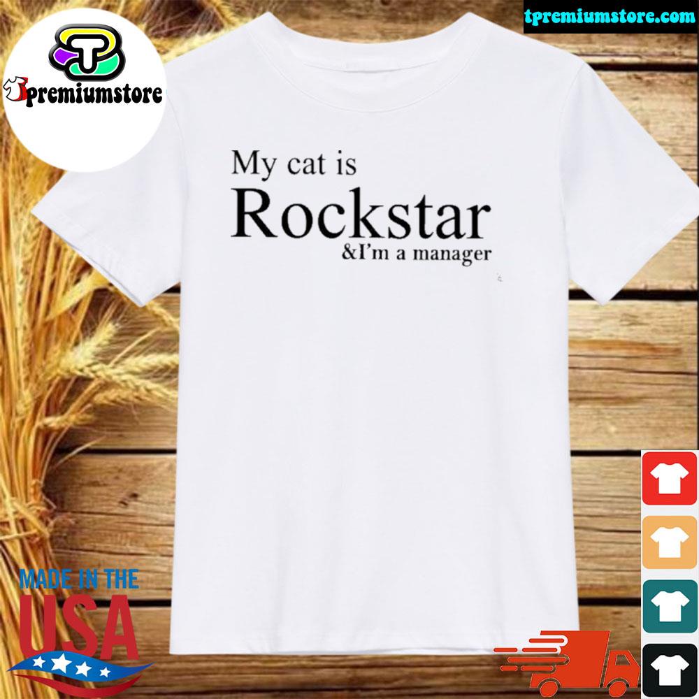 Official my cat is rockstar and I'm a manager 2022 shirt