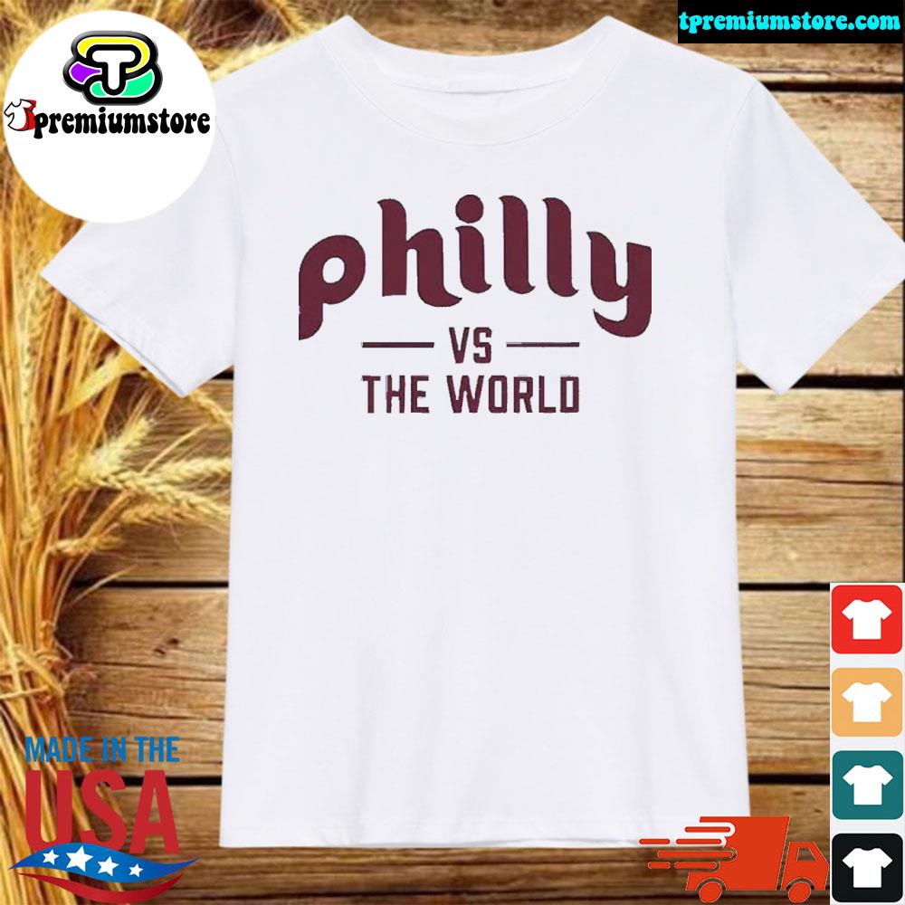 Official philadelphia Phillies Philly Vs The World 2022 Nl Champions Shirt