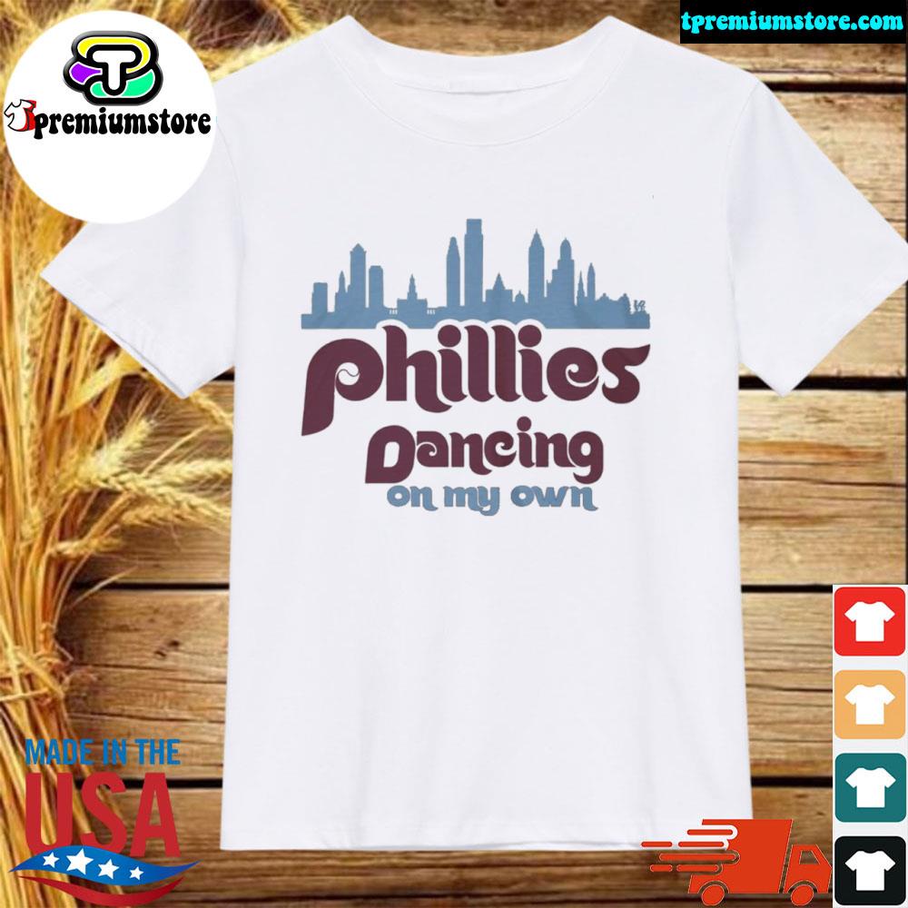 Official phillies dancing on my own city shirt