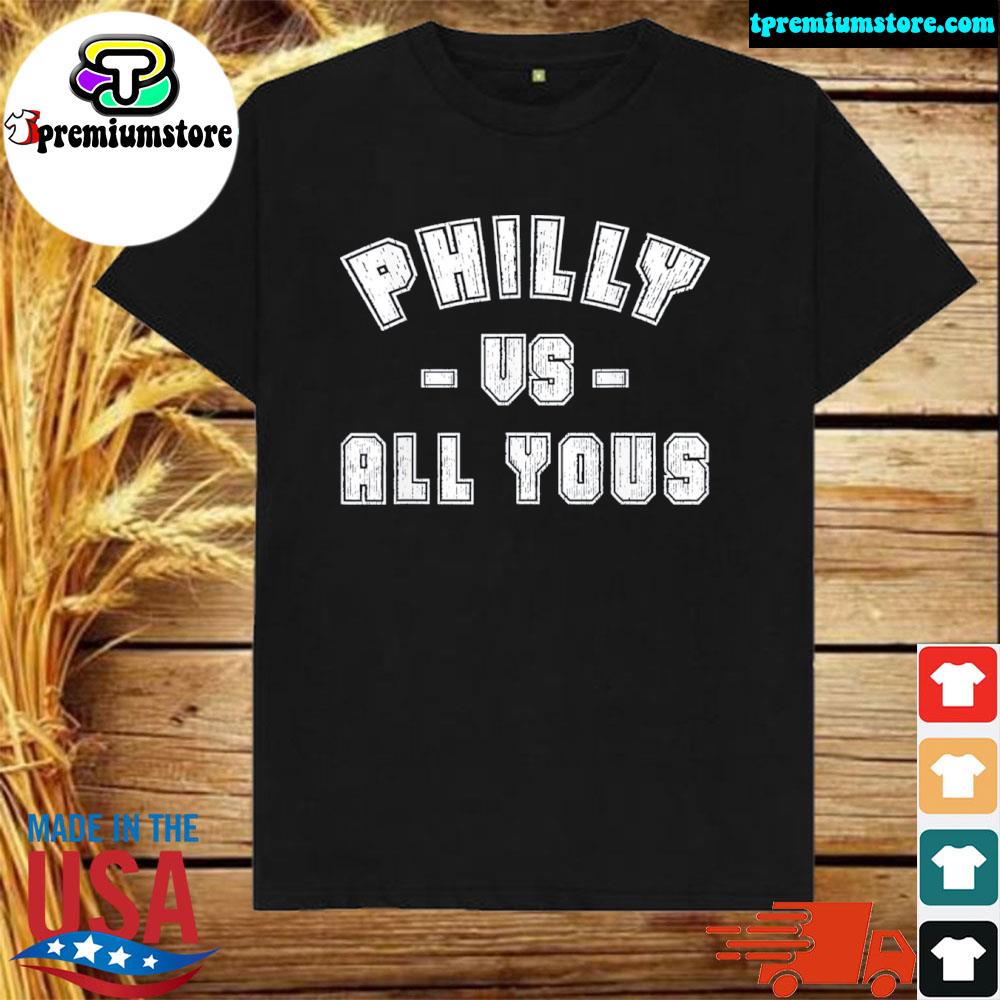 Official philly vs All Youse Tee Shirt