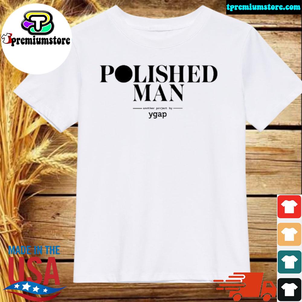 Official polished man ygap 2022 shirt
