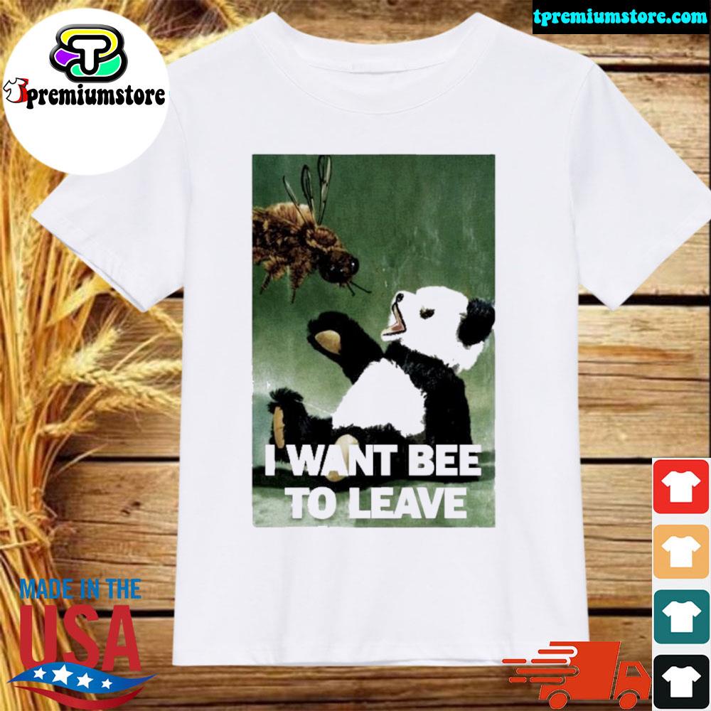 Official that Go Hard I Want Bee To Leave Shirt