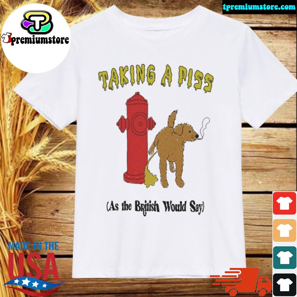 Official that go hard taking a piss shirt