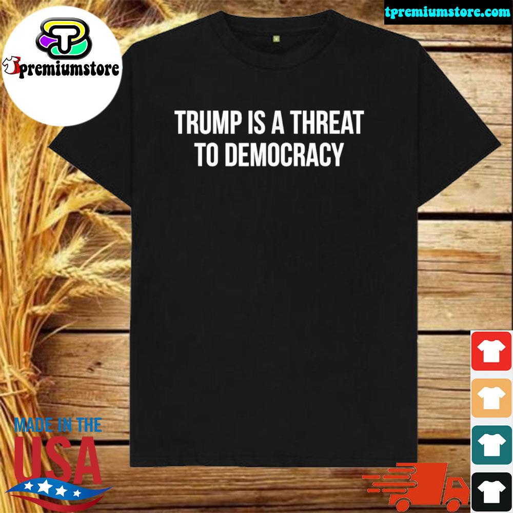Official trump Is A Threat To Democracy T-Shirt