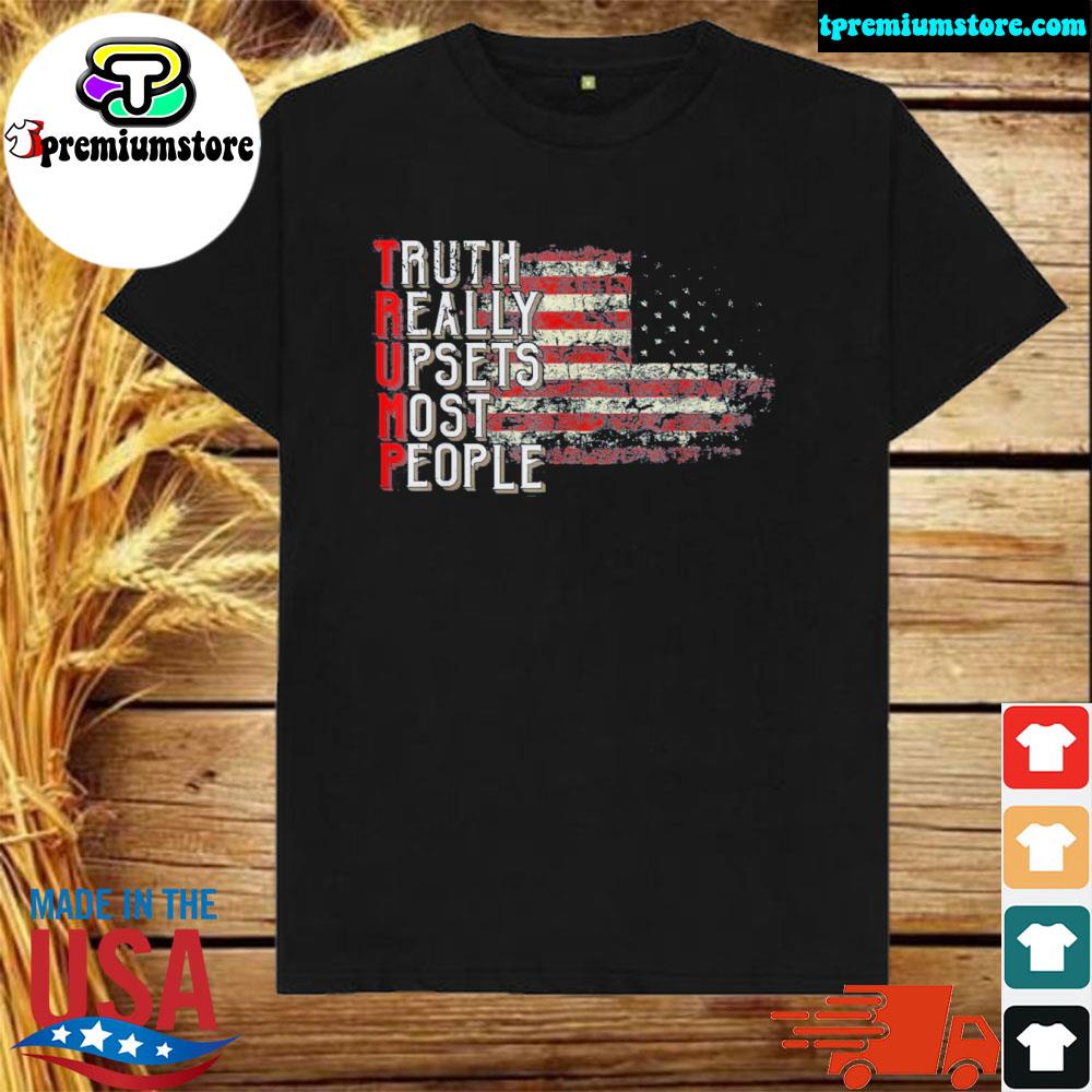 Official truth Really Upsets Most People Trump T-Shirt