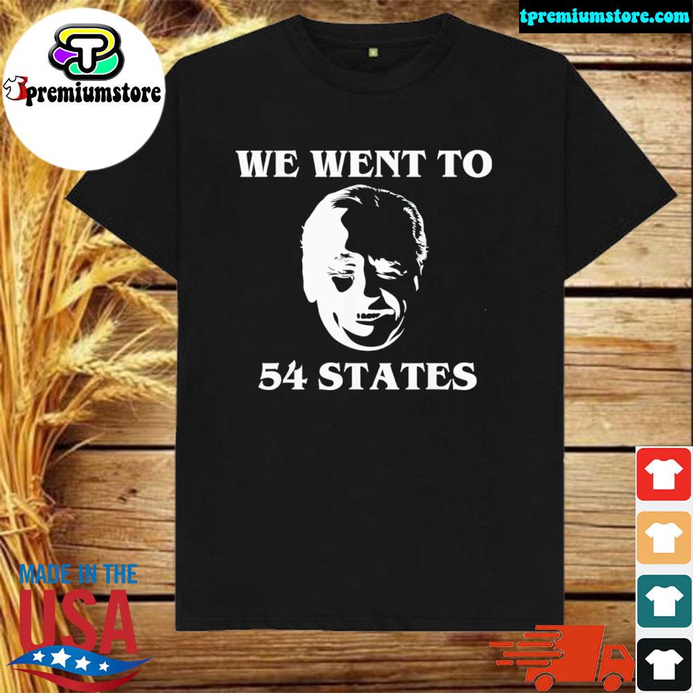 Official we Went To 54 States, President Biden Gaff Tee Shirt
