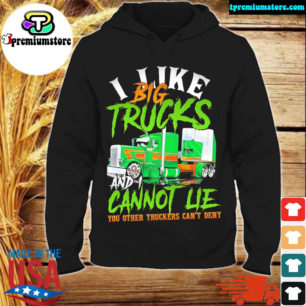 Official i like big trucks cannot lie you other truckers can't deny s hodie-black