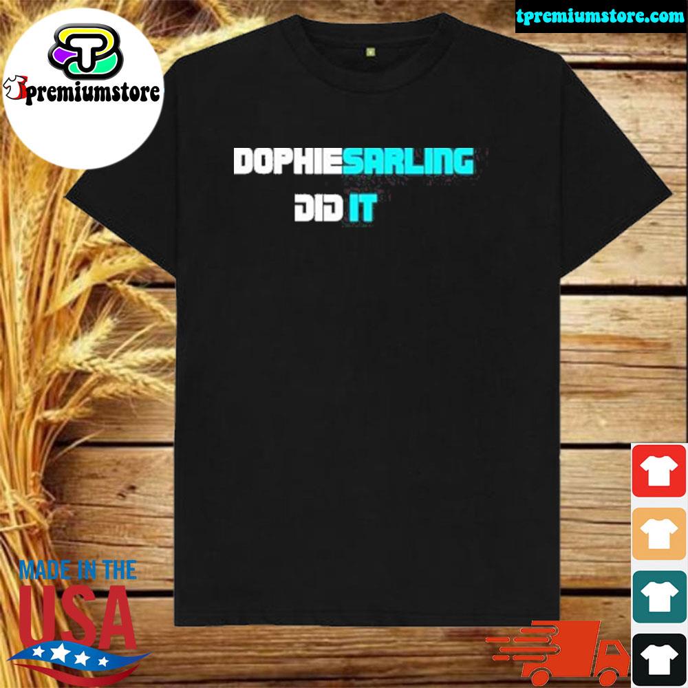 Official darling Dophiesarling Did It 2022 Shirt