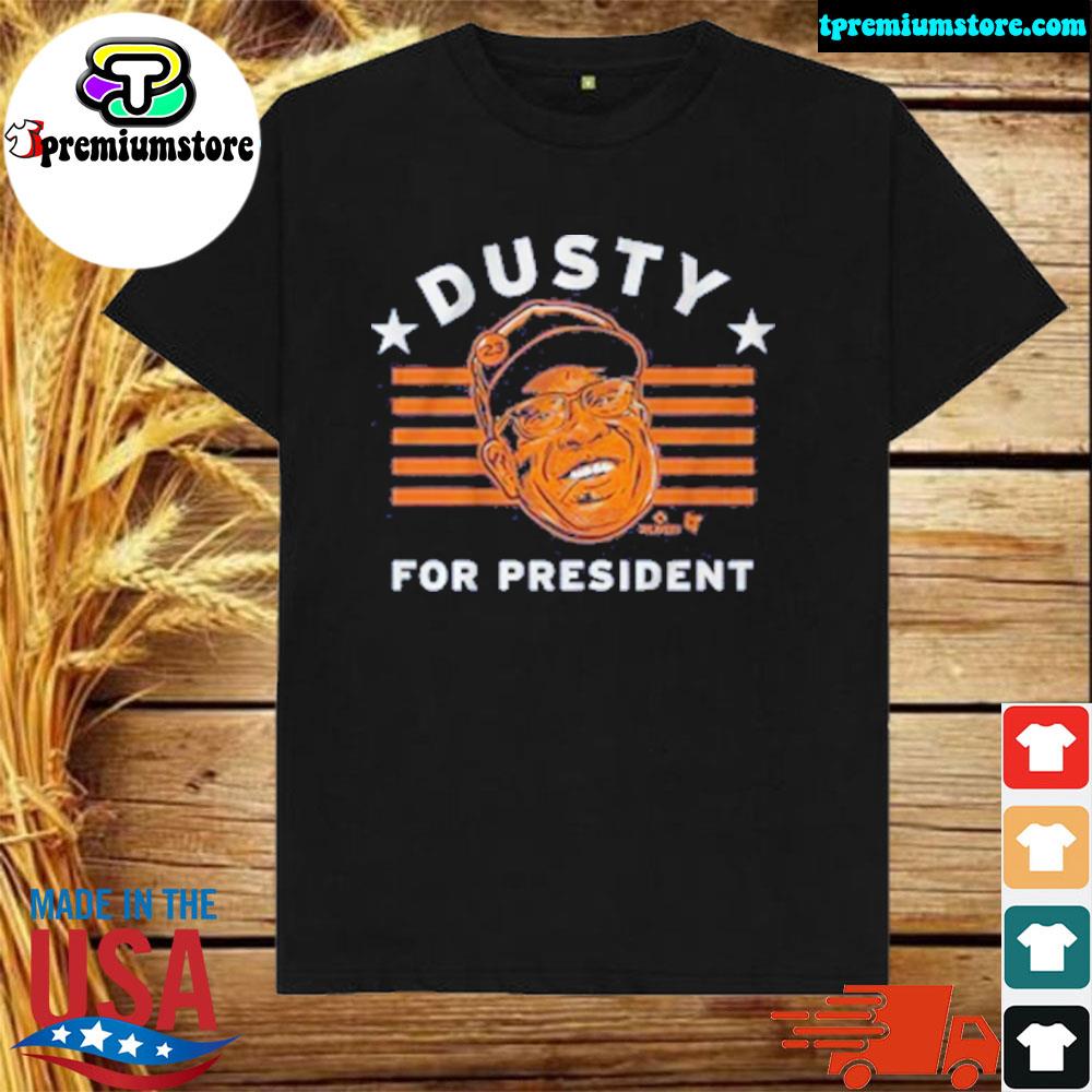 Official dusty For President shirt