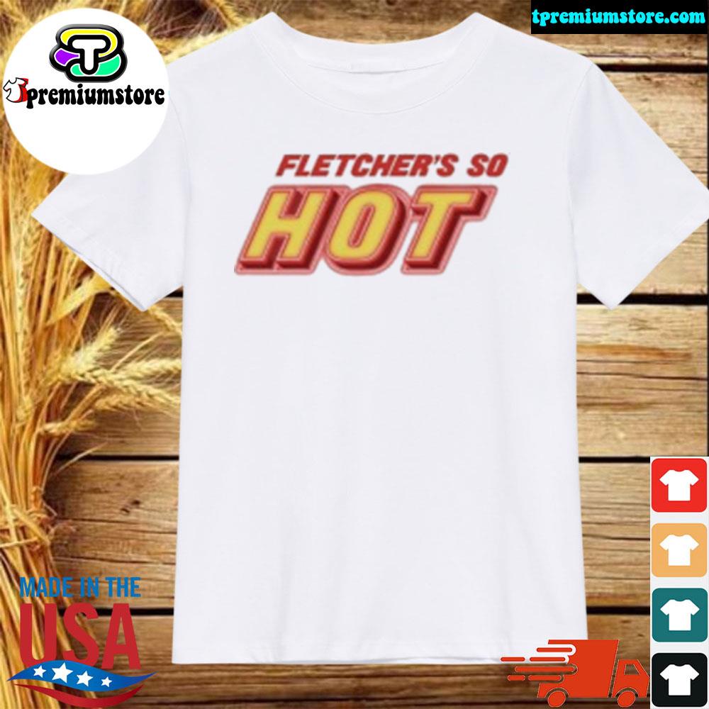 Official fletcher store you're so hot box set shirt